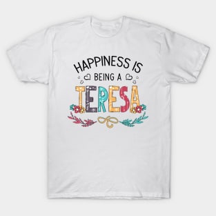 Happiness Is Being A Teresa Wildflowers Valentines Mothers Day T-Shirt